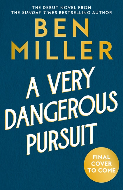 A Very Dangerous Pursuit by Ben Miller, Perfect | Indigo Chapters