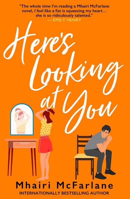 Here’s Looking At You by Mhairi Mcfarlane, Perfect | Indigo Chapters