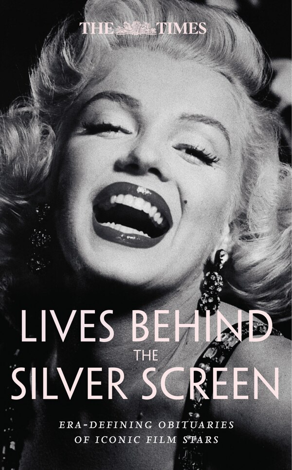 The Times Lives Behind the Silver Screen by Nigel Farndale, Hardcover | Indigo Chapters