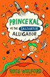 Prince Kal vs the Salivator Alligator by Ross Welford, Perfect | Indigo Chapters