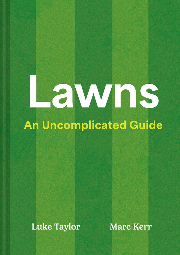 Lawns by Luke Taylor, Hardcover | Indigo Chapters