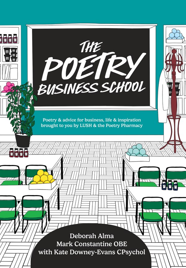 The Poetry Business School: Poems to change your life – poetry for life business and inspiration by Deborah Alma, Hardcover | Indigo Chapters