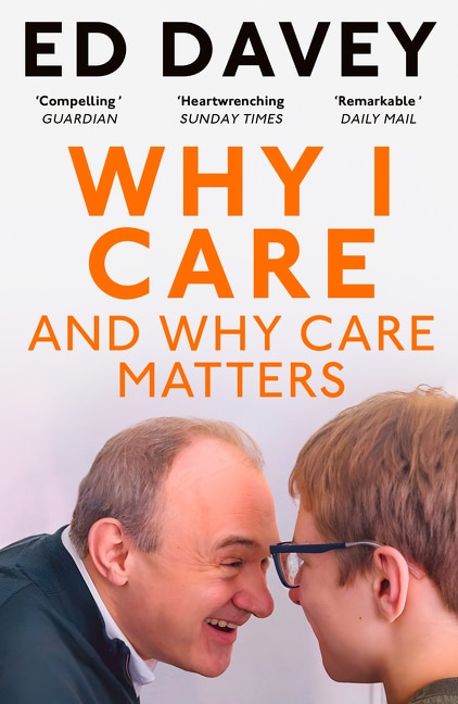 Why I Care by Sir Ed Davey, Perfect | Indigo Chapters