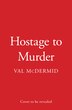 Hostage to Murder by Val Mcdermid, Perfect | Indigo Chapters