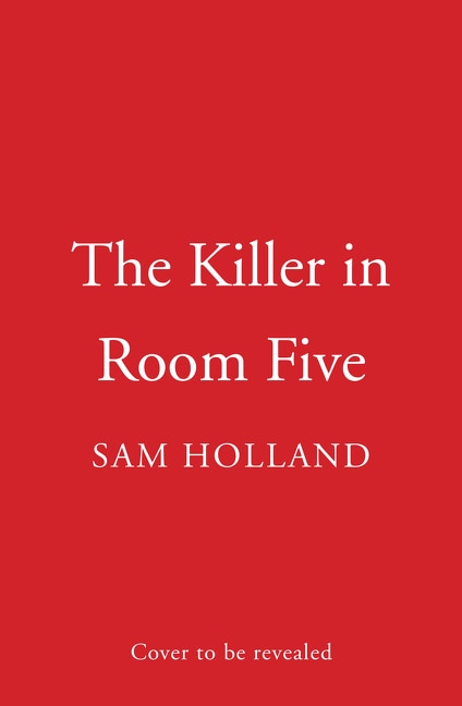 The Killer in Room Five by Sam Holland, Perfect | Indigo Chapters