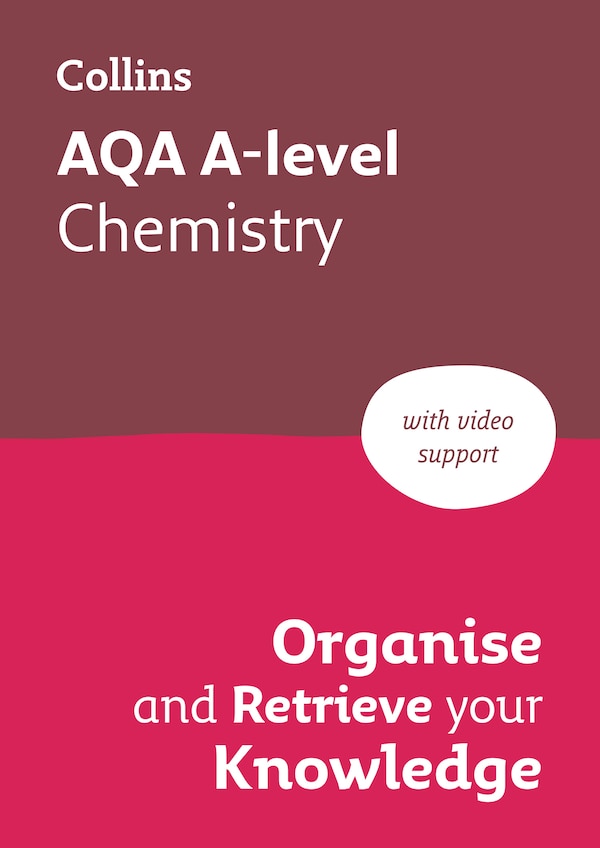 AQA A-level Chemistry Organise and Retrieve Your Knowledge by Collins A Collins A level, Perfect | Indigo Chapters