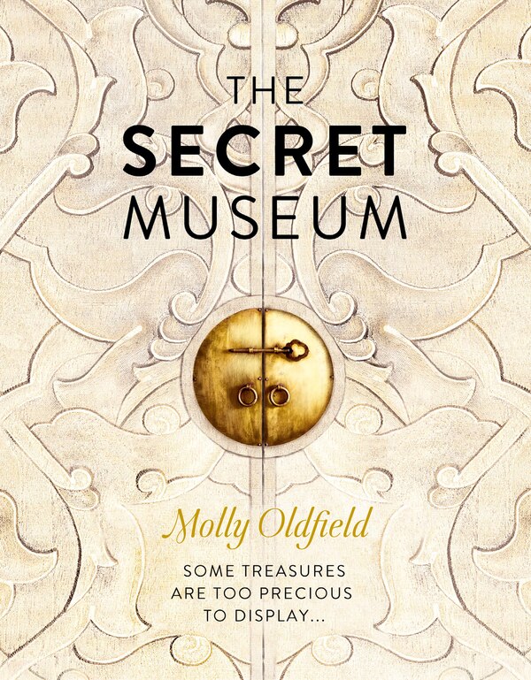 The Secret Museum by Molly Oldfield, Hardcover | Indigo Chapters