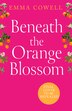Beneath the Orange Blossom by Emma Cowell, Perfect | Indigo Chapters