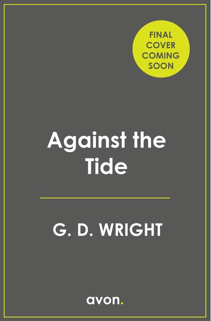 Against the Tide by G. D. Wright, Perfect | Indigo Chapters