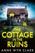 The Cottage in the Ruins by Anne Wyn Clark, Perfect | Indigo Chapters