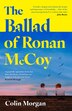 The Ballad of Ronan McCoy by Colin Morgan, Perfect | Indigo Chapters