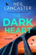 The Dark Heart by Neil Lancaster, Perfect | Indigo Chapters