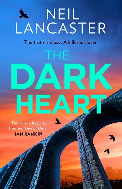 The Dark Heart by Neil Lancaster, Perfect | Indigo Chapters