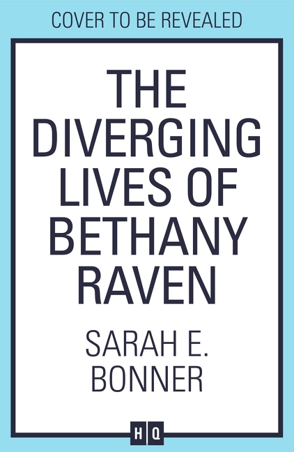 The Diverging Lives of Bethany Raven by Sarah E. Bonner, Perfect | Indigo Chapters