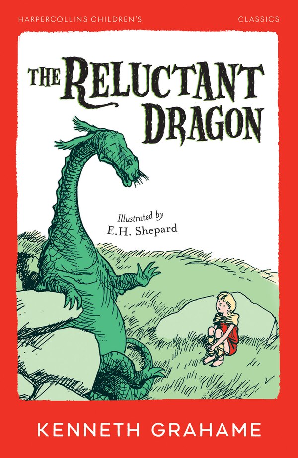 The Reluctant Dragon by Kenneth Grahame, Perfect | Indigo Chapters