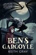 Ben’s Gargoyle by Keith Gray, Perfect | Indigo Chapters