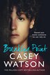 Breaking Point by Casey Watson, Perfect | Indigo Chapters