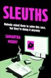 Sleuths by Samantha Moody, Perfect | Indigo Chapters