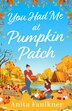 You Had Me at Pumpkin Patch by Anita Faulkner, Perfect | Indigo Chapters