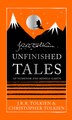 Unfinished Tales by J. R. R. Tolkien, Hardcover | Indigo Chapters