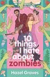 10 Things I Hate About Zombies by Hazel Graves, Perfect | Indigo Chapters