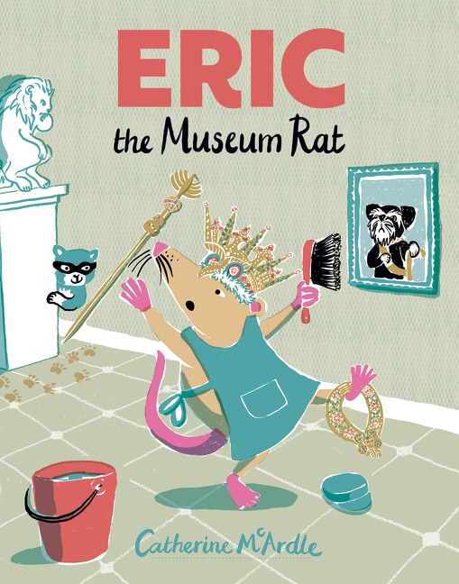 Eric the Museum Rat by Catherine McArdle, Perfect | Indigo Chapters