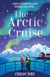 The Arctic Cruise by Caroline James, Perfect | Indigo Chapters