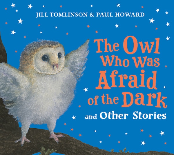 The Owl Who Was Afraid of the Dark and Other Stories by Jill Tomlinson, Perfect | Indigo Chapters