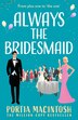 Always The Bridesmaid by Portia Macintosh, Perfect | Indigo Chapters