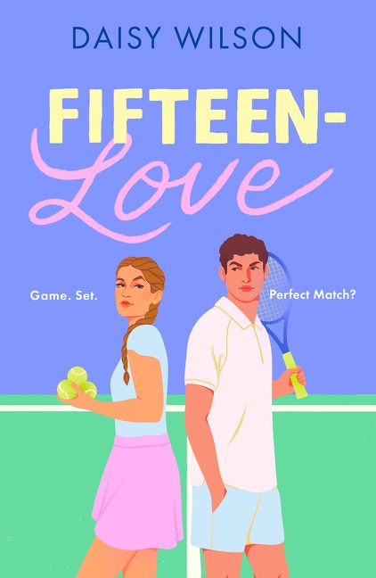 Fifteen-Love by Daisy Wilson, Perfect | Indigo Chapters