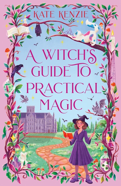A Witch’s Guide to Practical Magic by Kate Kenzie, Perfect | Indigo Chapters