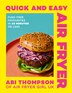 Quick and Easy Air Fryer by Abi Thompson, Hardcover | Indigo Chapters