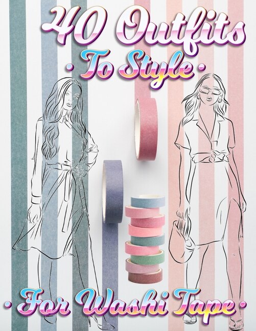 40 Outfits To Style For Washi Tape by Coloring Book Happy Hou, Paperback | Indigo Chapters