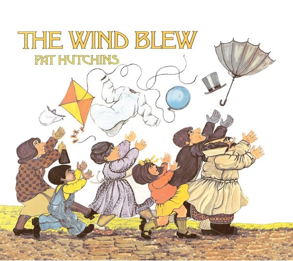 The Wind Blew by Pat Hutchins, Picture Books | Indigo Chapters