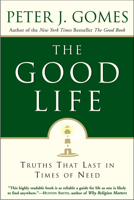 The Good Life by Peter J Gomes, Paperback | Indigo Chapters