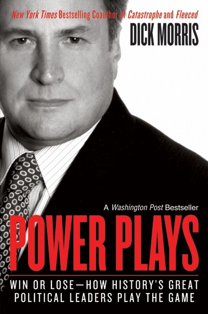 Power Plays by Dick Morris, Paperback | Indigo Chapters
