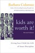 Kids Are Worth It Revised Edition by Barbara Coloroso, Paperback | Indigo Chapters