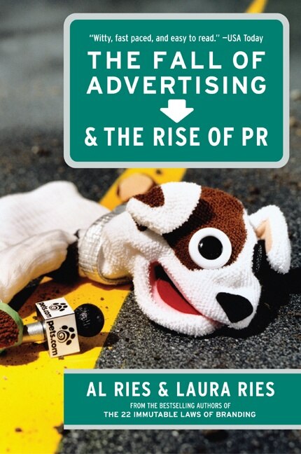 The Fall of Advertising and the Rise of PR by Al Ries, Paperback | Indigo Chapters