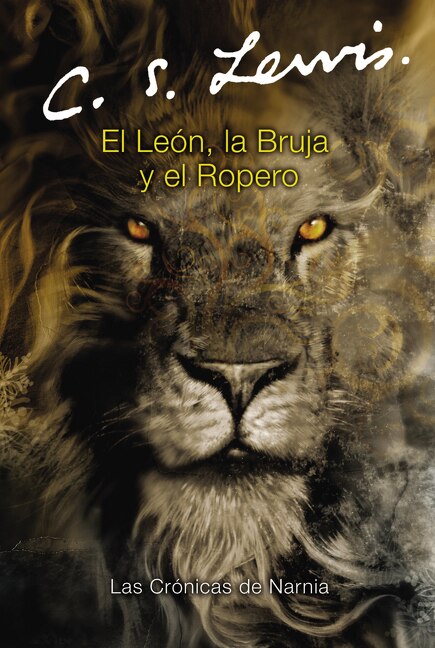 El león la bruja y el ropero by C. S. Lewis, Paperback | Indigo Chapters
