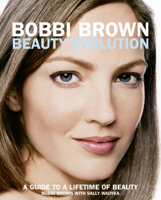 Bobbi Brown Beauty Evolution, Paperback | Indigo Chapters