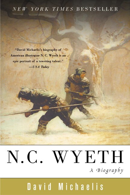 N. C. Wyeth by David Michaelis, Paperback | Indigo Chapters