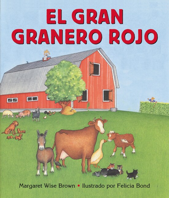 El Gran Granero Rojo by Margaret Wise Brown, Board Book | Indigo Chapters