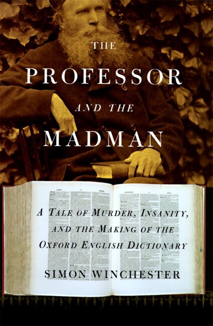 The Professor and the Madman by Simon Winchester, Hardcover | Indigo Chapters