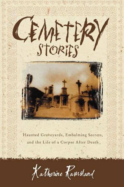 Cemetery Stories by Katherine Ramsland, Paperback | Indigo Chapters