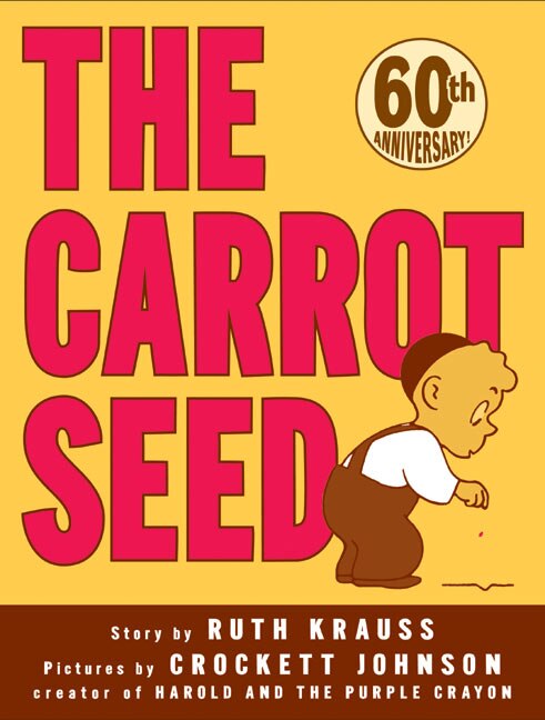 The Carrot Seed by Ruth Krauss, Reinforced Library Binding | Indigo Chapters