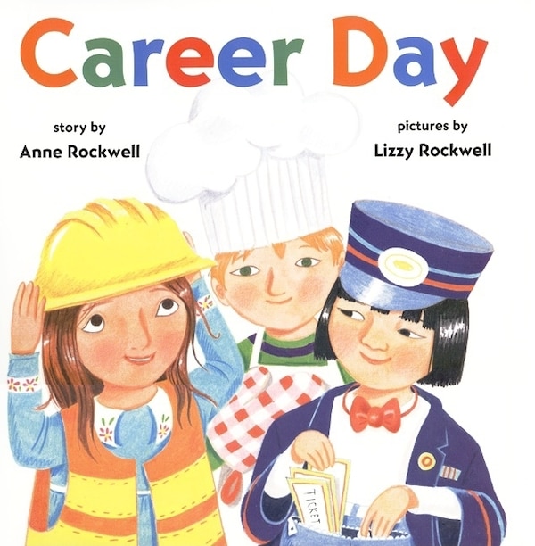 Career Day by Anne Rockwell, Hardcover | Indigo Chapters