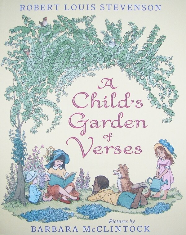 A Child's Garden of Verses by Robert Louis Stevenson, Hardcover | Indigo Chapters