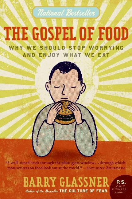 The Gospel of Food by Barry Glassner, Paperback | Indigo Chapters