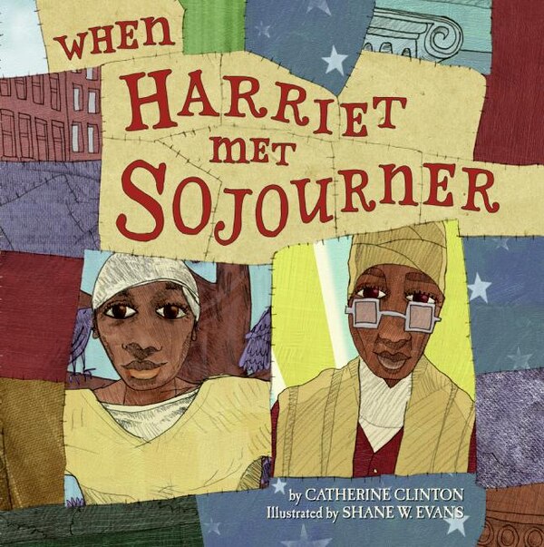 When Harriet Met Sojourner by Catherine Clinton, Hardcover | Indigo Chapters