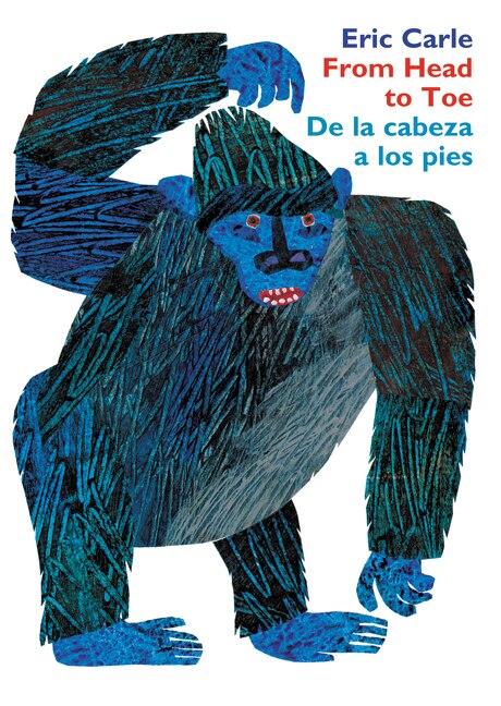 From Head to Toe/De la cabeza a los pies, Board Book by Eric Carle | Indigo Chapters